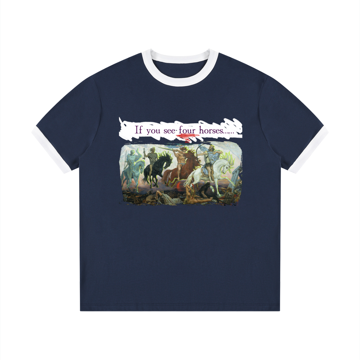 If You See Four Horses Contrast Edge Ribbed Crewneck T-Shirt