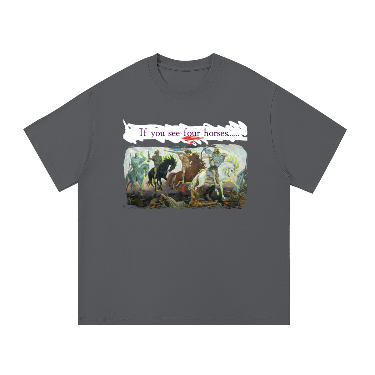 If You See Four Horses....Essential Cotton T-Shirt