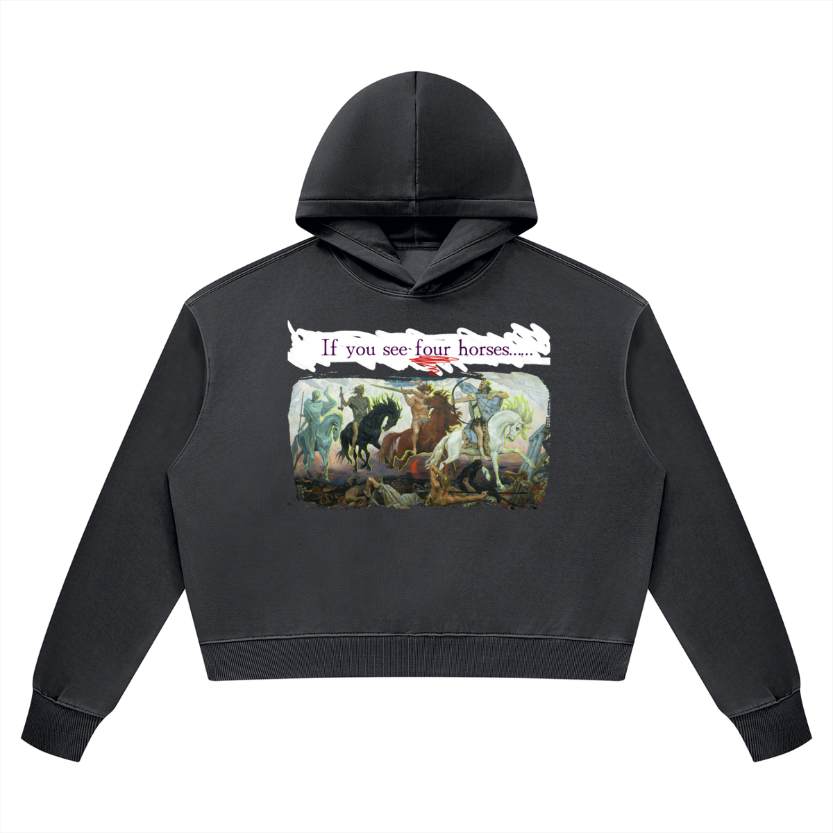 If You See Four Horses.... Women’s Vintage Wash Heavyweight Hoodie