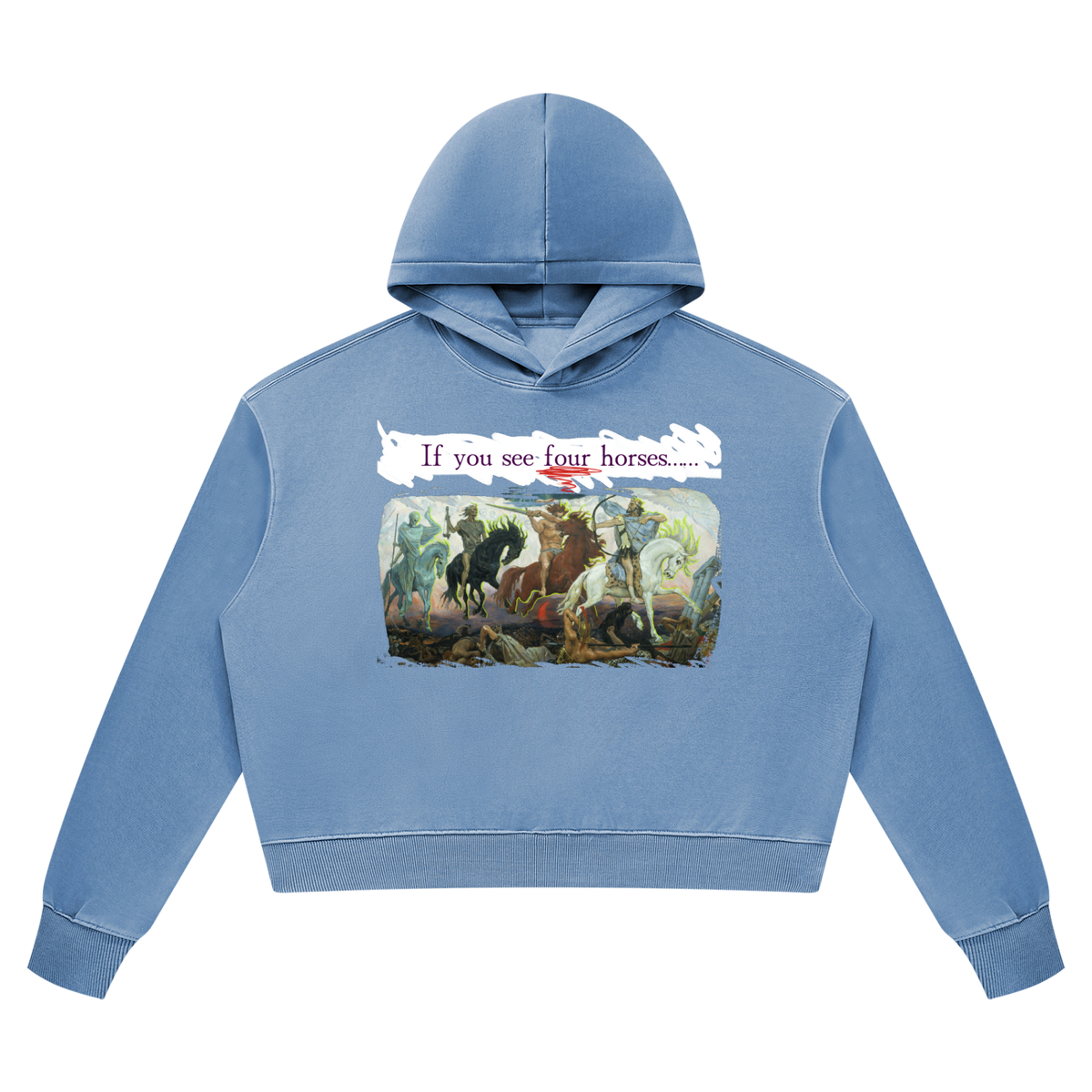 If You See Four Horses.... Women’s Vintage Wash Heavyweight Hoodie
