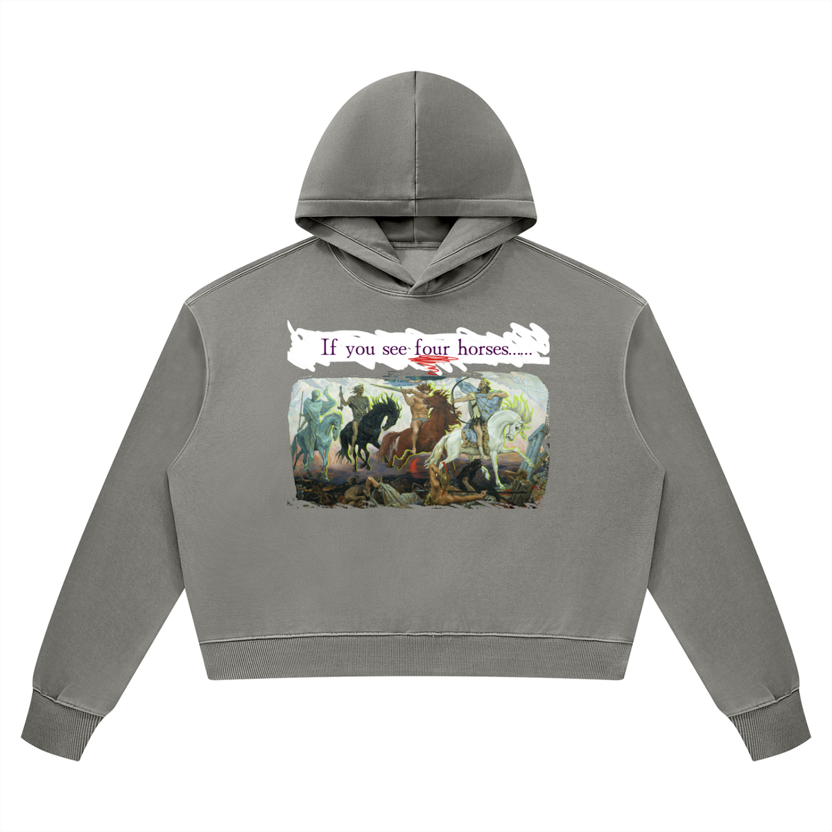 If You See Four Horses.... Women’s Vintage Wash Heavyweight Hoodie