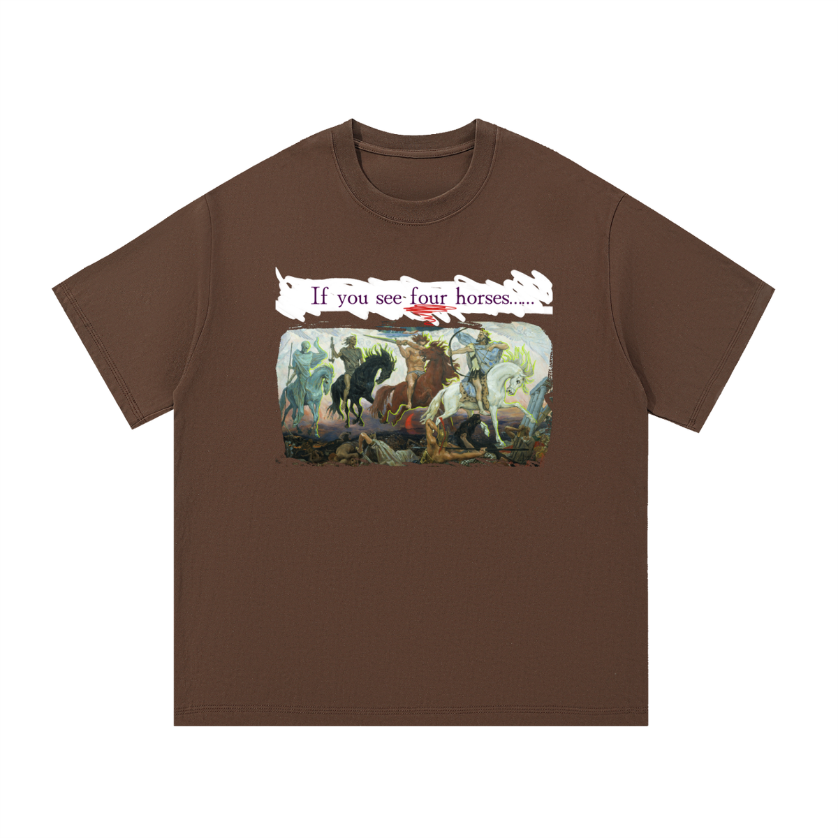 If You See Four Horses....Essential Cotton T-Shirt