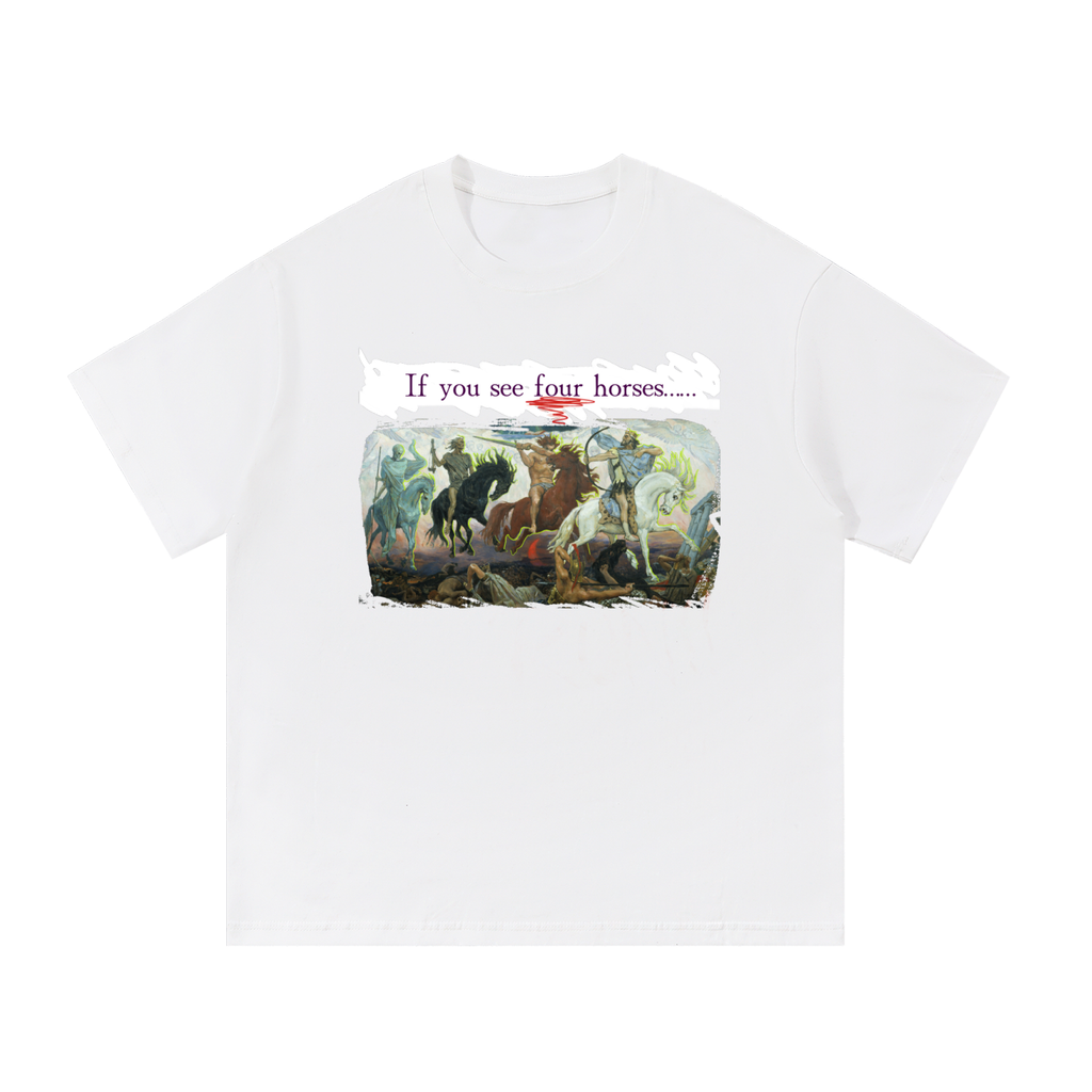 If You See Four Horses....Essential Cotton T-Shirt