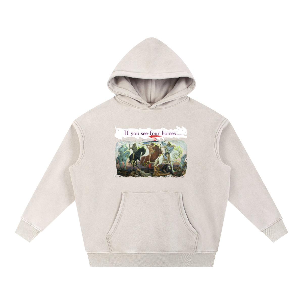 If You See Four Horses Snow Wash Fleece Oversize Hoodie